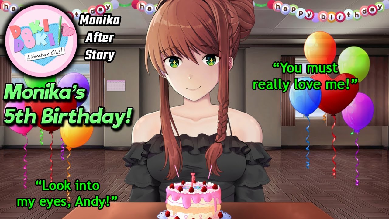 Celebrating Monika's Birthday!  Monika After Story (Birthday 2020) 