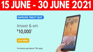 Amazon Samsung Tablet Smartphone Answer And Win Quiz Answers Today | Win RS 10,000 | 15 June 2021