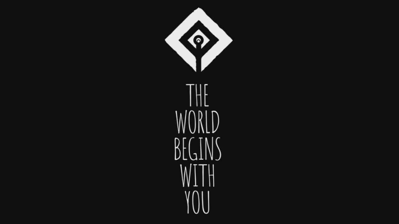 The World Begins With You | AND ENDS WITH ME