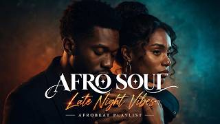Afro Soul Playlist Chill Mix 2026 | Slow Emotional Love 🎧 Smooth Afro Soul Flow
