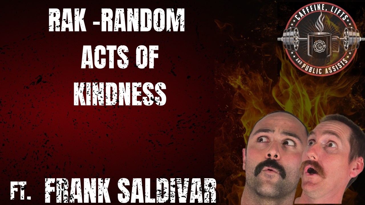Frank Saldivar - 40 Years of Resilience: Firehouse Culture and Random Acts of Kindness