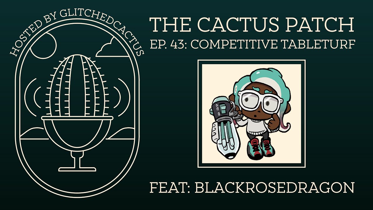 The Cactus Patch Podcast - Episode 43 - Competitive Tableturf