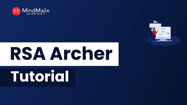 RSA Archer Tutorial For Beginners | RSA Archer Overview From Mindmajix
