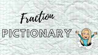 Fraction Pictionary