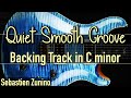 Quiet Smooth Groove Backing tarck in C minor | SZBT 957