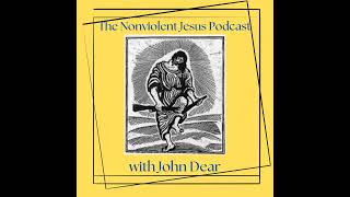 #52 A Special Year End One Hour Episode of Highlights of the Nonviolent Jesus Podcast from 2025 f...
