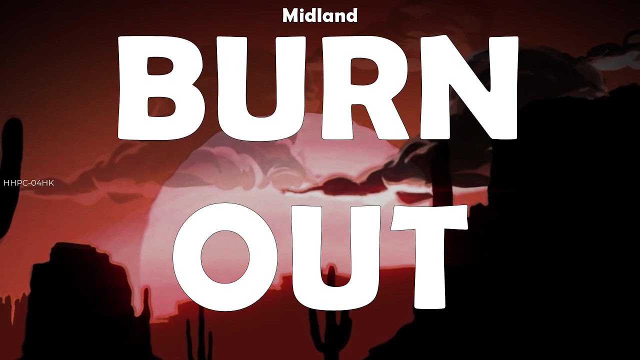Midland Burn Out lyrics YouTube