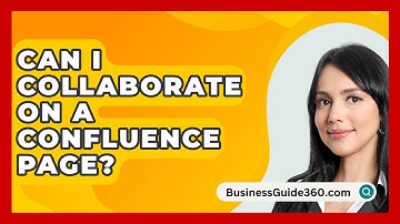 Can I Collaborate On A Confluence Page? - BusinessGuide360.com