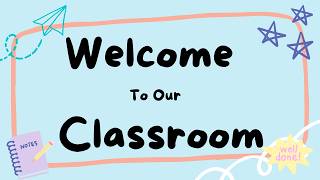 Welcome To Our Classroom 4K Screensaver | First Day of School Background 3 Hours with Music