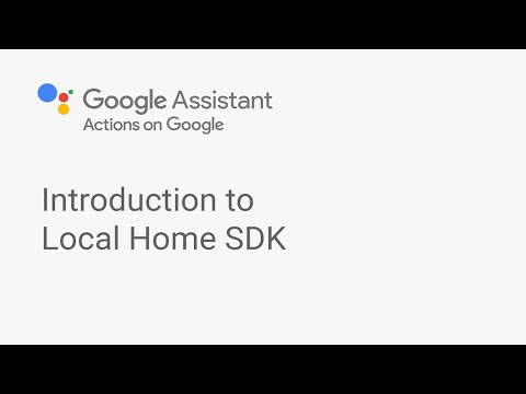 Video Introduction to Local Home SDK - youtube