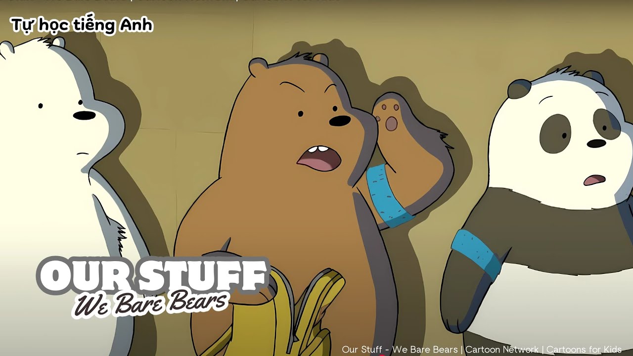 2. Our Stuff - We Bare Bears - English with cartoons - YouTube