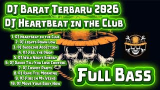 Download Lagu DJ Barat Terbaru 2026 🎶 DJ Heartbeat in the Club Paling Enak Buat Party Malam Full Bass Buat Joget MP3