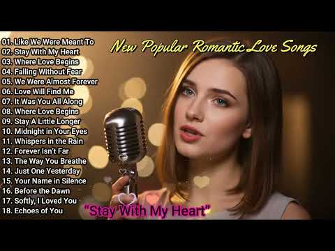 New Romantic Ballads Full Album 💕 | The Best Love Songs to Feel Every Emotion