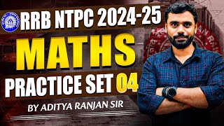 RRB NTPC 2024-25🔥 || PRACTICE SET 04📖 || FT. ADITYA RANJAN SIR🖋️ #rrb_ntpc
