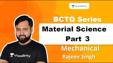 BCTQ | Material Science Part 3 | Mechanical Engineering | Rajeev Singh