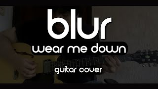 Blur - Wear Me Down (Guitar Cover)