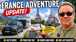 🇫🇷 FRENCH ADVENTURE UPDATE – THE ALPS, PARIS, DISNEY… & ANOTHER CARAVAN DISASTER! 😬