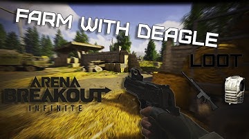 FARM adventure with Deagle in Arena Breakout: Infinite
