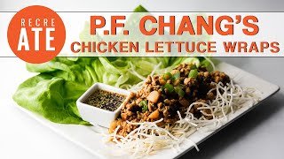P.F.  Chang's: Chicken Lettuce Wraps