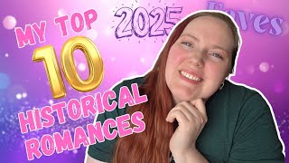 My Top 10 HISTORICAL ROMANCES of 2025