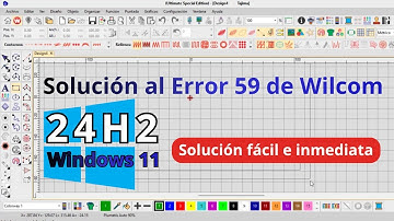 Solución al Error 59 de Wilcom – Windows 11 24H2 – Solución fácil e inmediata