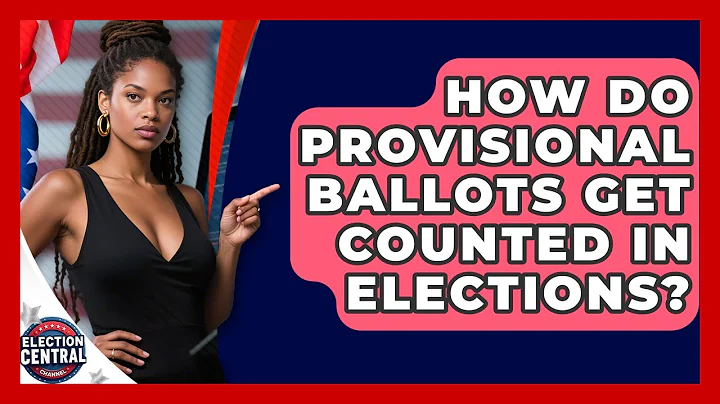 How Do Provisional Ballots Get Counted In Elections? - Election Central Channel