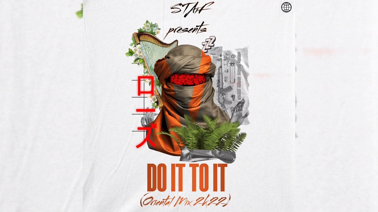 STAiF - DO IT TO IT (Oriental Club Mix 2k22)