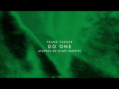 Frank Turner - 'Do One' (ft. ayapeta of Dizzy Sunfist) Official Audio