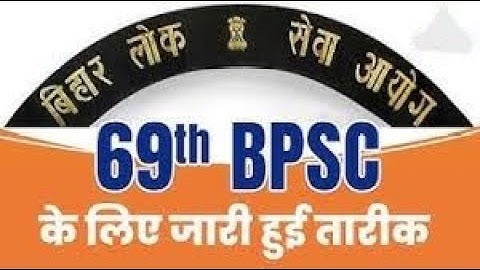 bpsc 69th notification 2023 | bpsc new vacancy 2023,syllabus,exam pattern,age,form fee,news,date