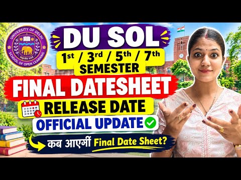 DU SOL 1st/ 3rd/ 5th/ 7th Semester Final Datesheet Release Date 2026|SOL Exam Final Datesheet Update
