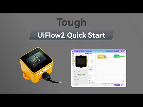 Tough | UIFlow 2.0 Device Basic Tutorial