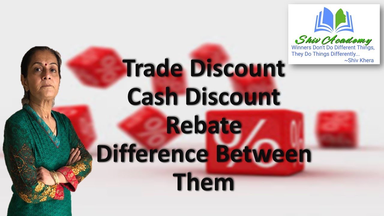 Accountancy Cash Discount Trade Discount Rebate Difference YouTube