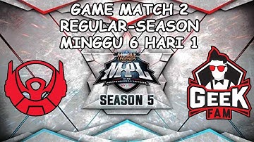 BTR VS GEEK FAM • GAME MATCH 2 • REGULAR SEASON WEEK 6 DAY 1 • MPL ID S5