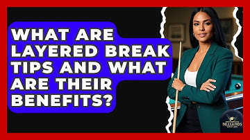 What Are Layered Break Tips And What Are Their Benefits? - Billiards Hustlers
