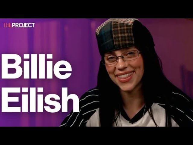 Billie Eilish On What It's Like Having All Her Dreams Come True class=