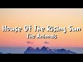 Capture de la vidéo The Animals - House Of The Rising Sun (Lyrics)