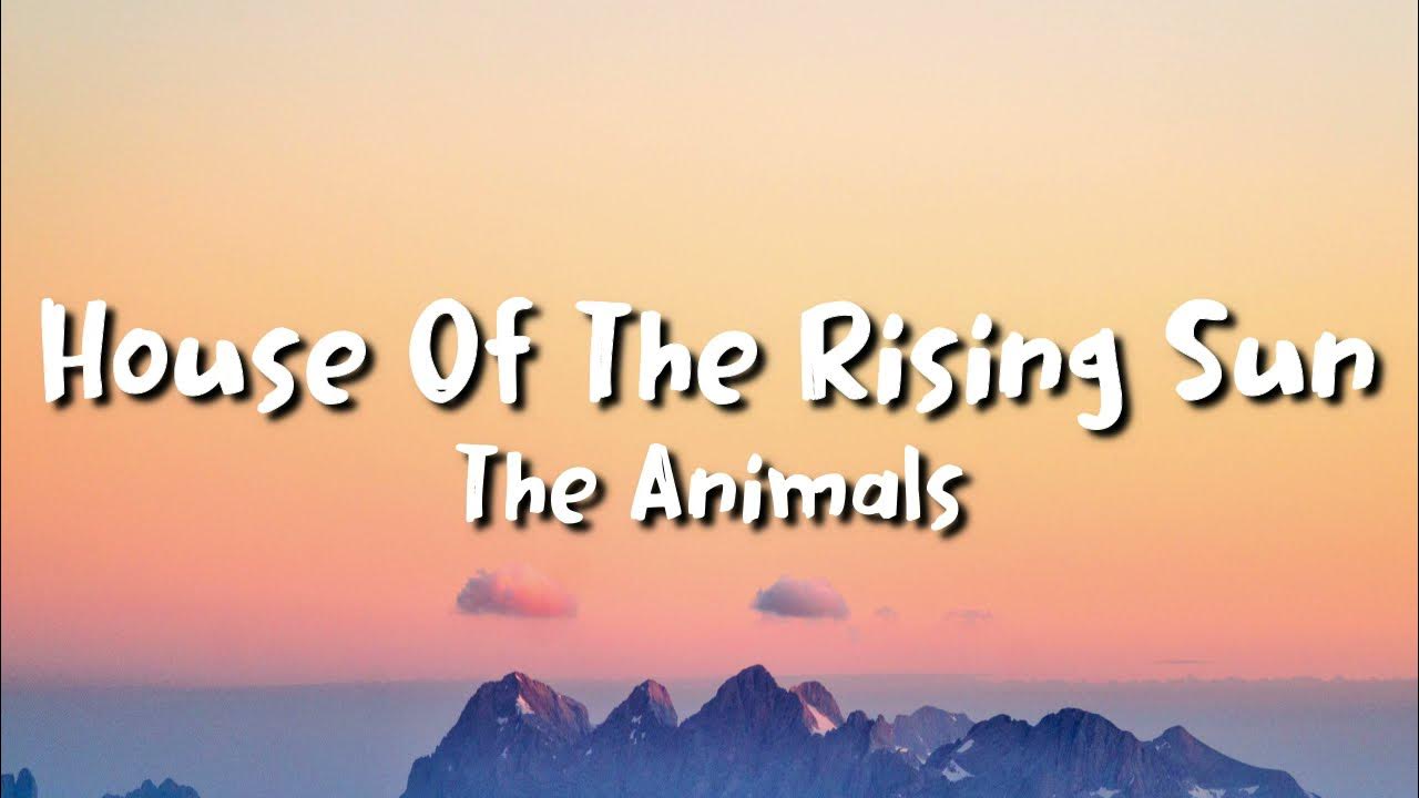 The Animals - House of the Rising Sun (lyrics) 