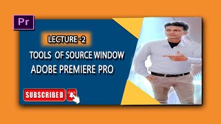 adobe premiere pro cc all option of source window, adobe premiere lecture-2