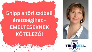 5 tipp a töri szóbeli érettségihez - EMELTESEKNEK KÖTELEZŐ!