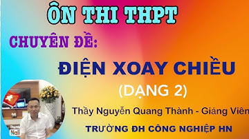 ÔN THI THPT QUỐC GIA MÔN VẬT LÝ- CHUYÊN ĐỀ: ĐIỆN XOAY CHIỀU (Dạng 2)