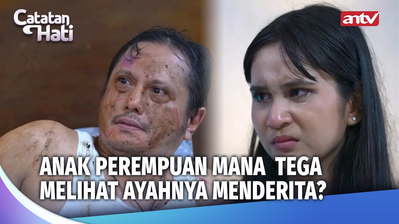 Ayah Sering Memar Dan Terlihat Kotor, Pasti Ada Apa2 Dibaliknya | Catatan Hati Ep 61 (FULL)