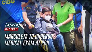 Marcoleta brought to PGH for independent medical examination | ANC