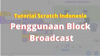 Tutorial Scratch Indonesia: Menggunakan Block Broadcast untuk Pergantian Hide/Show Sprite