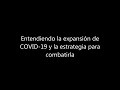 Entendiendo la expansión de Covid-19 y las medidas estratégicas para combatirla