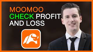 How to Check Profit and Loss in Moomoo: A Step-by-Step Tutorial