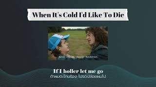 [THAISUB//แปลไทย] Moby - When It's Cold I'd Like To Die