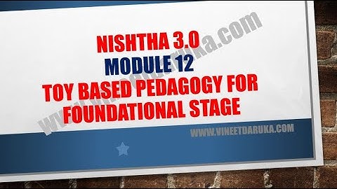 NISHTHA 3.0 | NISHTHA Toy Based Pedagogy for Foundational Stage Quiz Answer | Module 12 Quiz Answers