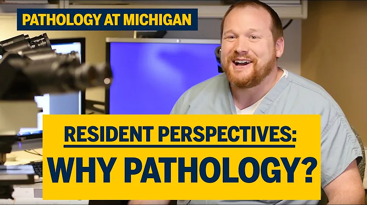 Resident Perspectives: Why Pathology?