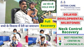 Delayed Milestones Recovery | BEST PEDIATRIC CENTER in LUCKNOW, INDIA | Neck Holding Exercises