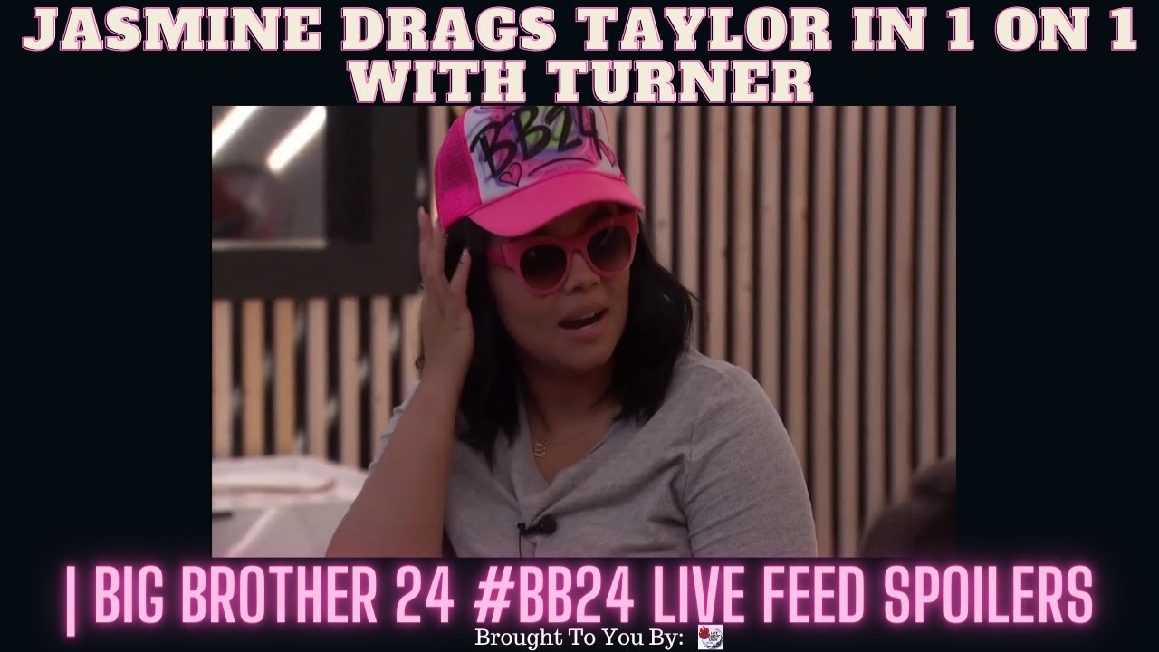 Jasmine DRAGS Taylor In 1 On 1 With Turner | Big Brother 24 #BB24 Live Feed Spoilers